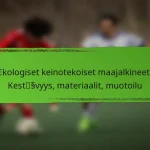 Ekologiset keinotekoiset maajalkineet: Kestävyys, materiaalit, muotoilu