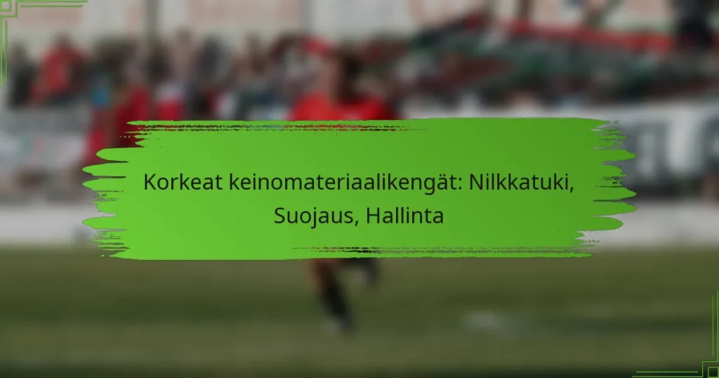 Korkeat keinomateriaalikengät: Nilkkatuki, Suojaus, Hallinta