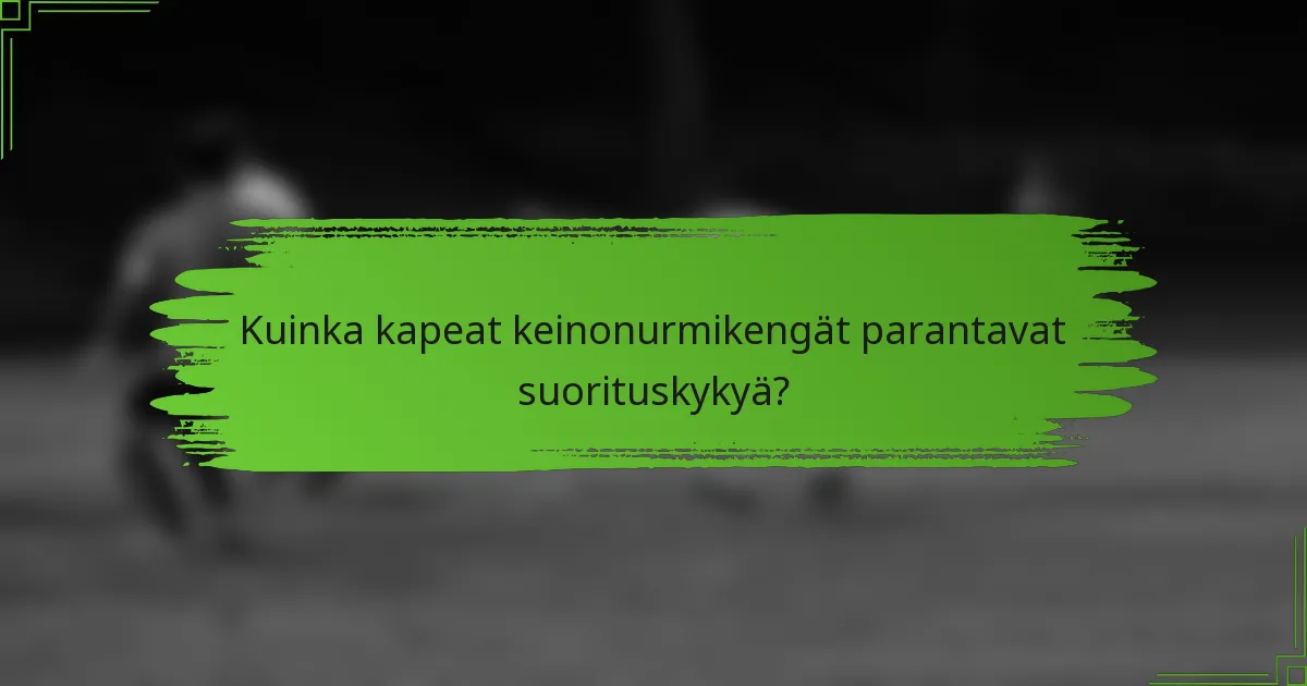 Kuinka kapeat keinonurmikengät parantavat suorituskykyä?