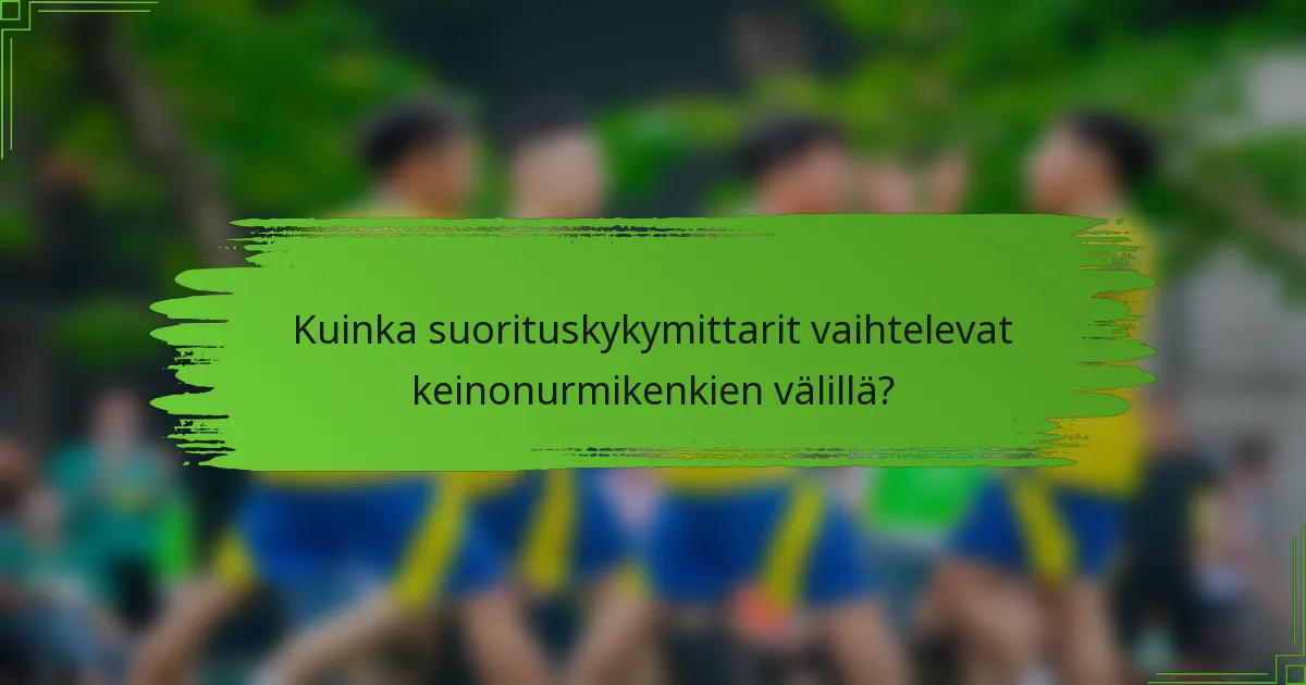 Kuinka suorituskykymittarit vaihtelevat keinonurmikenkien välillä?