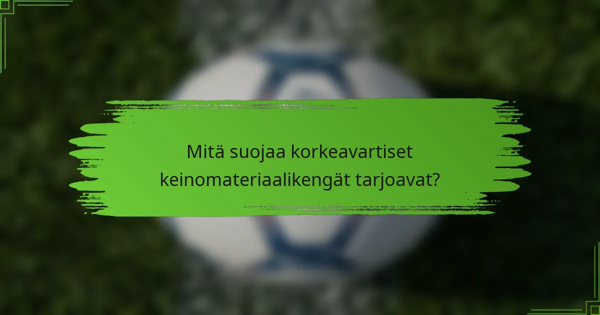 Mitä suojaa korkeavartiset keinomateriaalikengät tarjoavat?